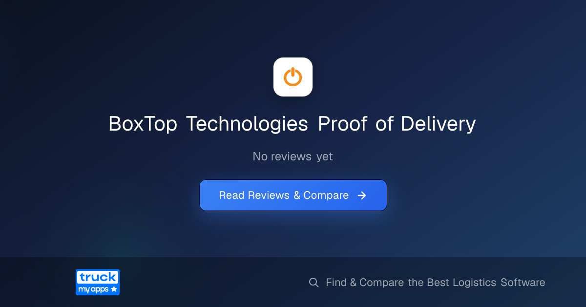 BoxTop Technologies Proof of Delivery | TruckMyApps
